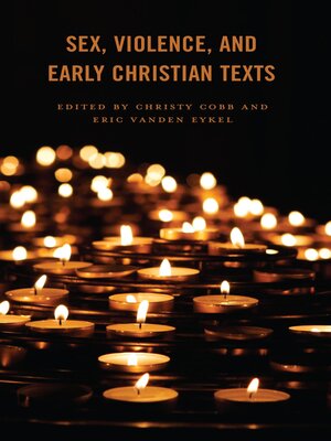 cover image of Sex, Violence, and Early Christian Texts